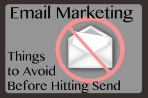 Email Marketing: Things to Avoid Before Hitting Send | COSO Media