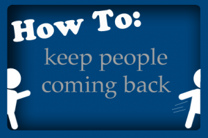 How to Get People Coming Back For More | Returning Visitors | COSO Media